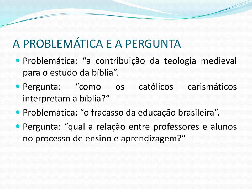 Pergunta: como os católicos carismáticos interpretam a bíblia?