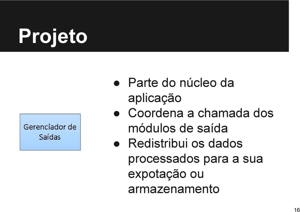 saída Redistribui os dados