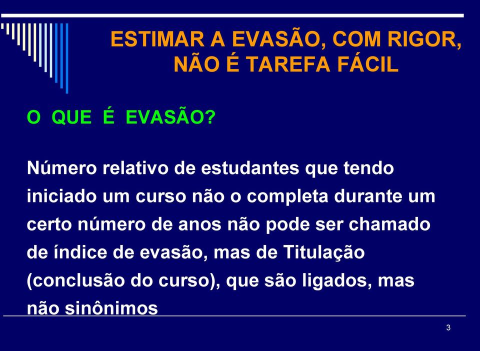 completa durante um certo número de anos não pode ser chamado de índice