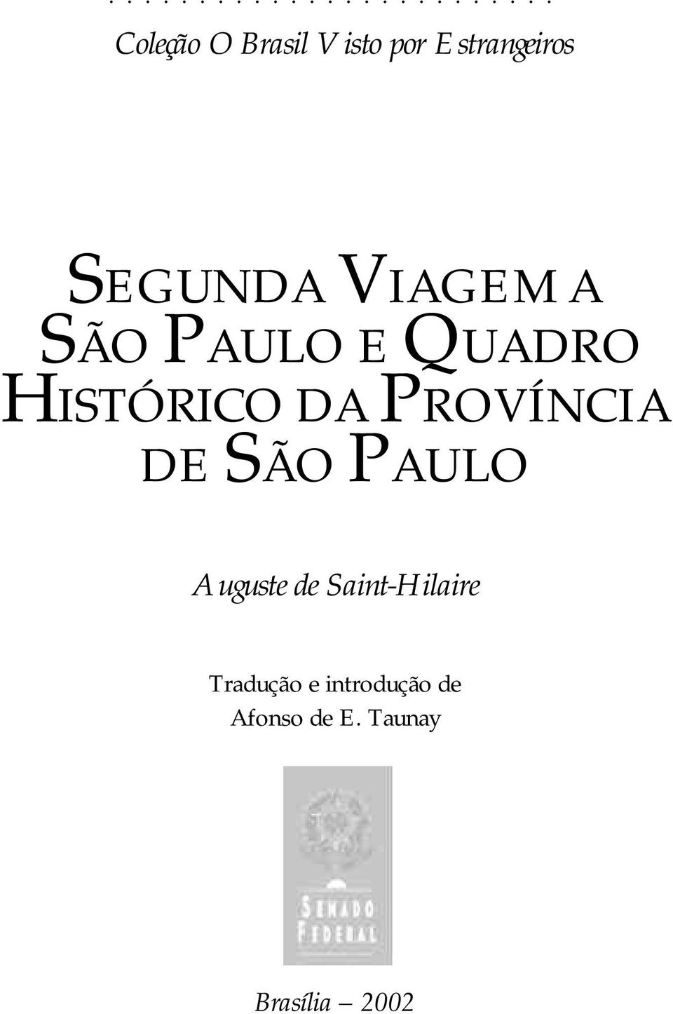 HISTÓRICO DA PROVÍNCIA DE SÃO PAULO Auguste de