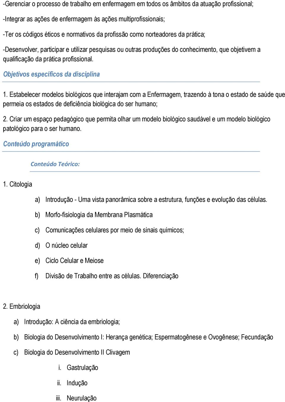 Objetivos específicos da disciplina 1.