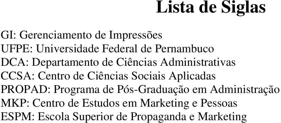 Ciências Sociais Aplicadas PROPAD: Programa de Pós-Graduação em Administração