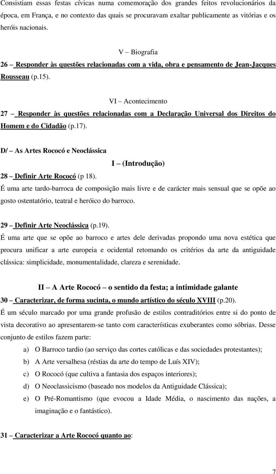 VI Acontecimento 27 Responder às questões relacionadas com a Declaração Universal dos Direitos do Homem e do Cidadão (p.17).