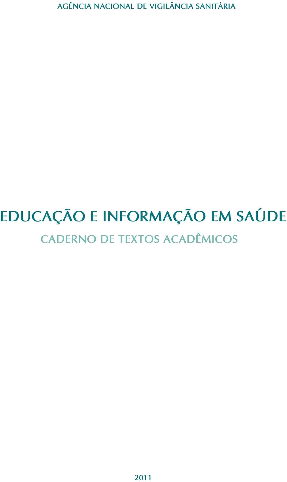 EDUCAÇÃO E INFORMAÇÃO EM