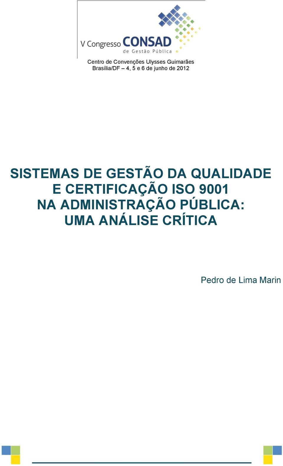GESTÃO DA QUALIDADE E CERTIFICAÇÃO ISO 9001 NA