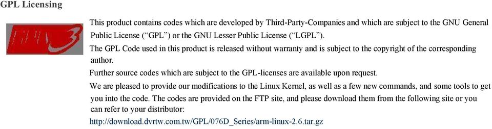 Further source codes which are subject to the GPL-licenses are available upon request.