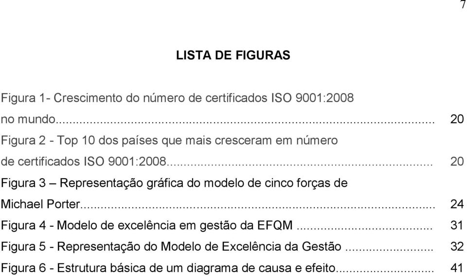 .. 20 Figura 3 Representação gráfica do modelo de cinco forças de Michael Porter.