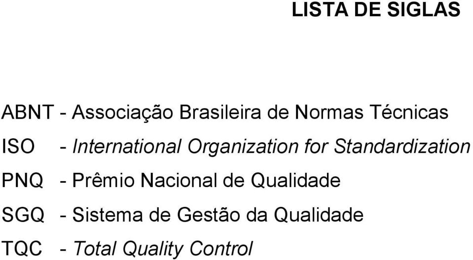 Standardization PNQ - Prêmio Nacional de Qualidade SGQ