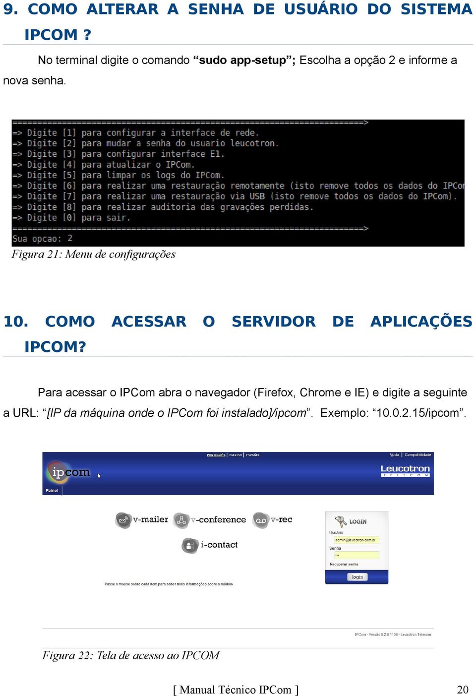 Figura 21: Menu de configurações 10. COMO ACESSAR O SERVIDOR DE APLICAÇÕES IPCOM?