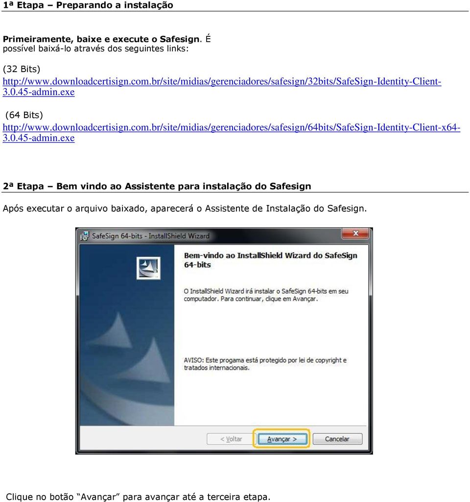 downloadcertisign.com.br/site/midias/gerenciadores/safesign/64bits/safesign-identity-client-x64-3.0.45-admin.