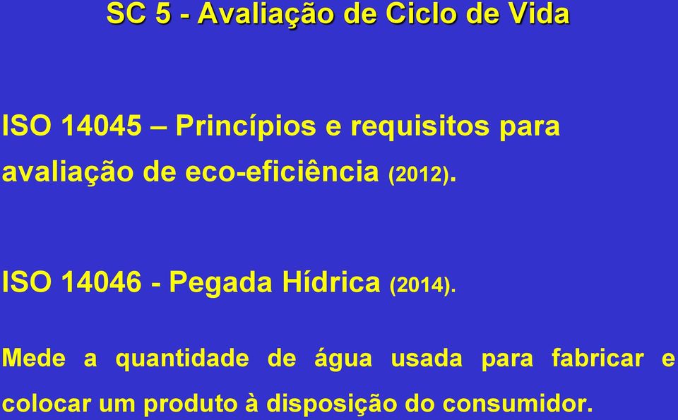 ISO 14046 - Pegada Hídrica (2014).
