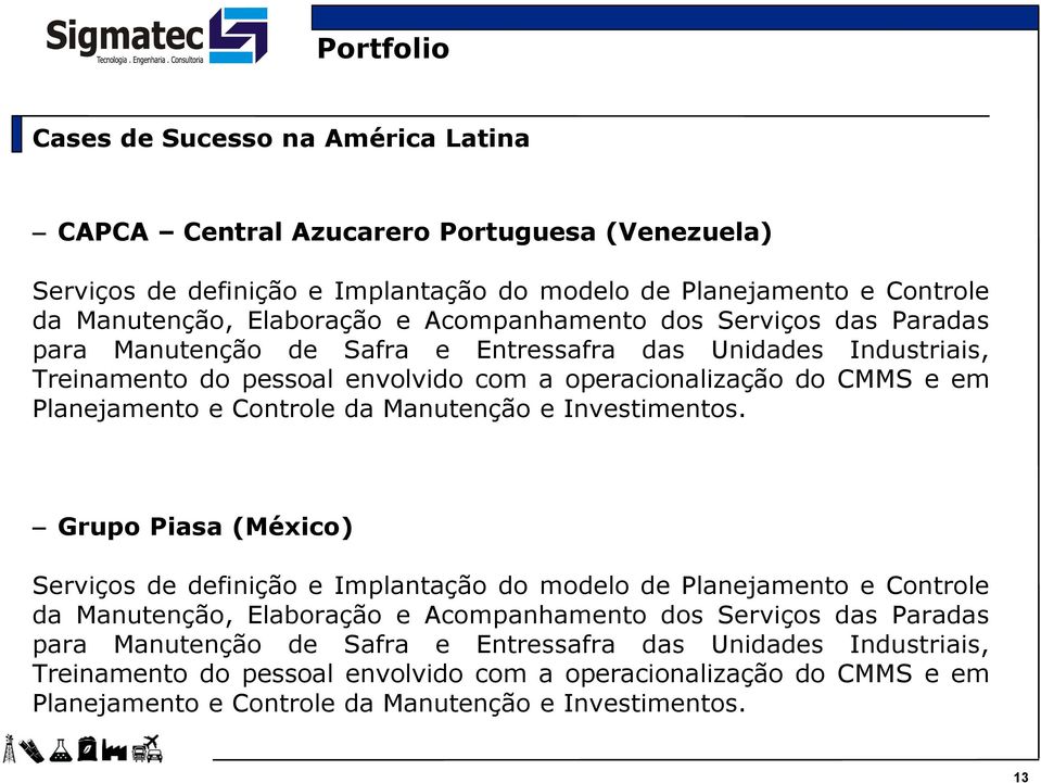 Controle da Manutenção e Investimentos.