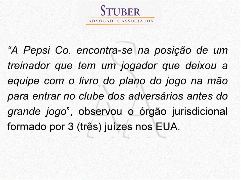 deixou a equipe com o livro do plano do jogo na mão para entrar