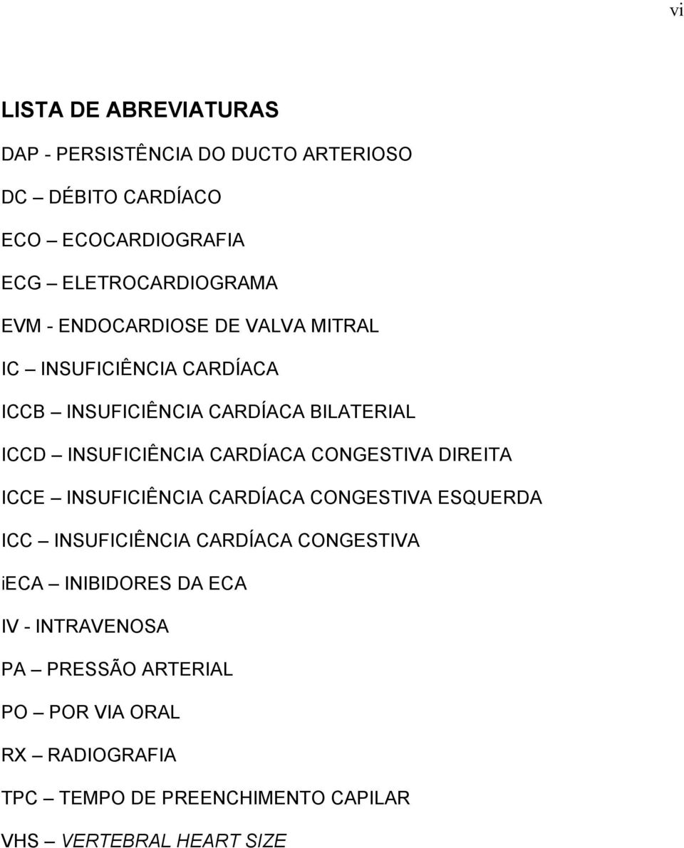 CARDÍACA CONGESTIVA DIREITA ICCE INSUFICIÊNCIA CARDÍACA CONGESTIVA ESQUERDA ICC INSUFICIÊNCIA CARDÍACA CONGESTIVA ieca