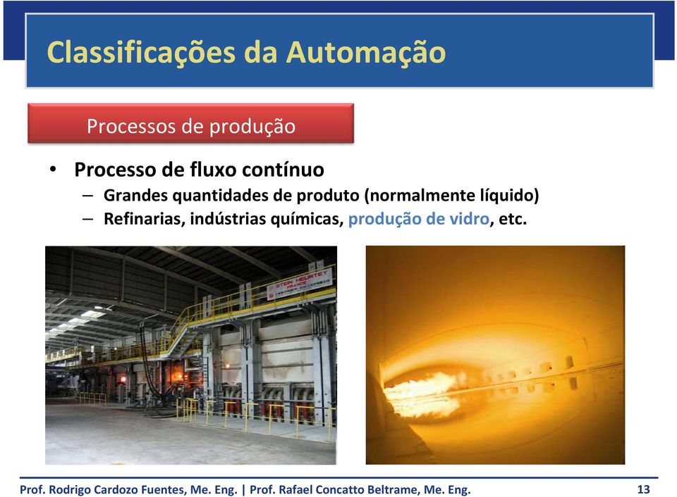 quantidades de produto (normalmente líquido)