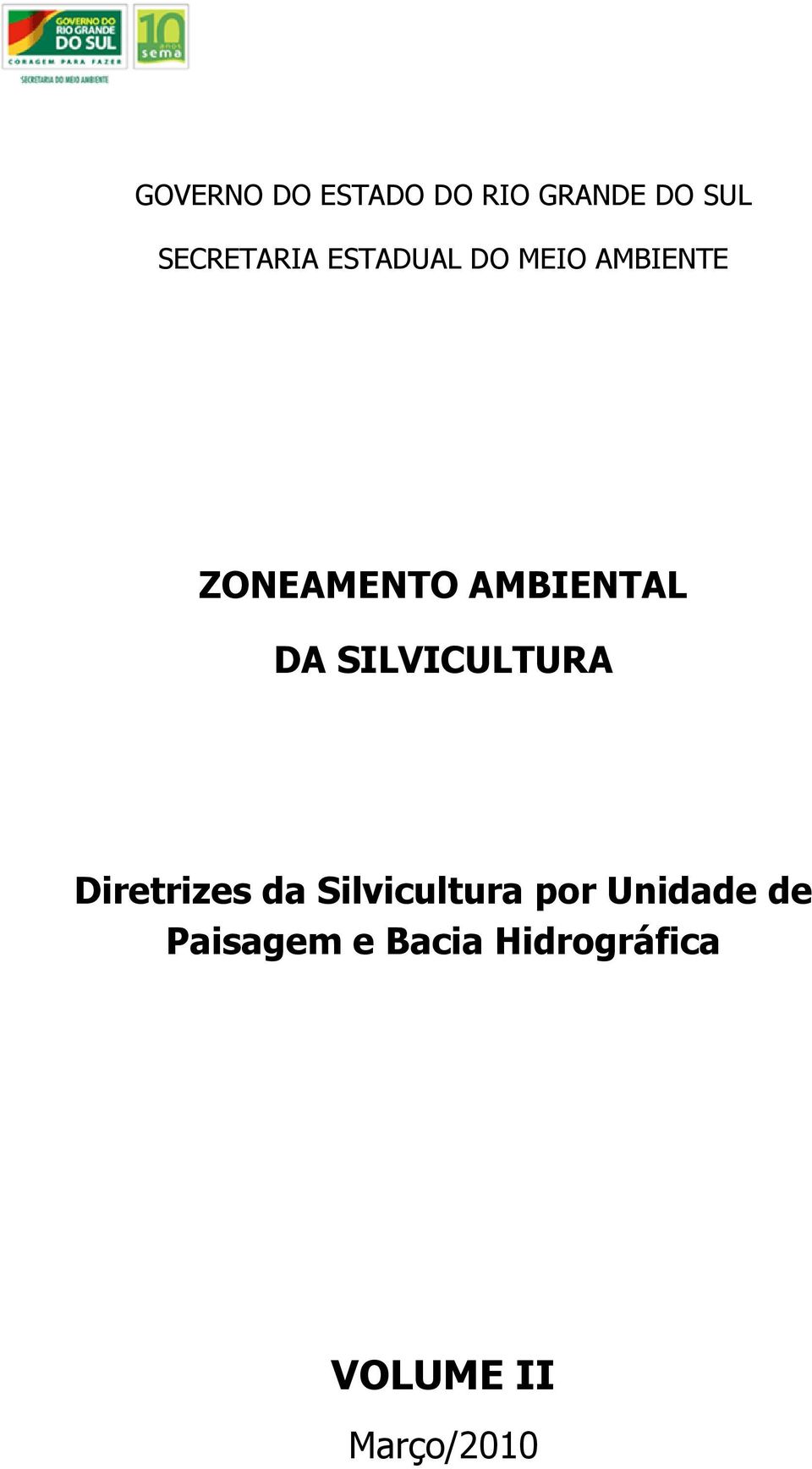 SILVICULTURA Diretrizes da Silvicultura por Unidade