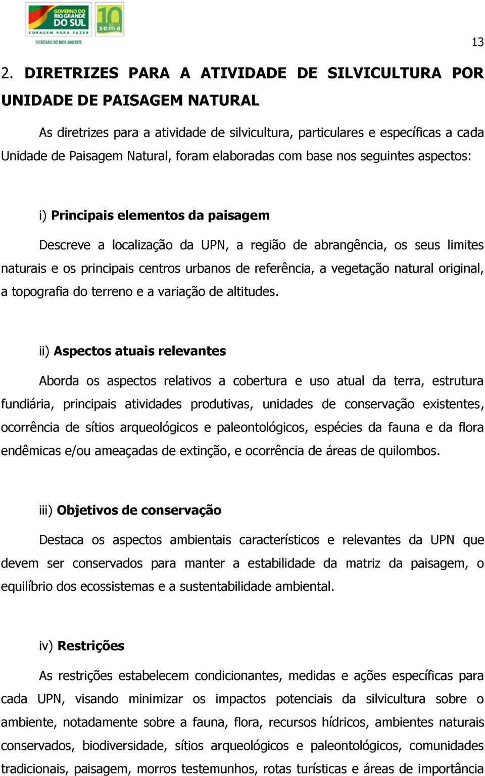 referência, a vegetação natural original, a topografia do terreno e a variação de altitudes.