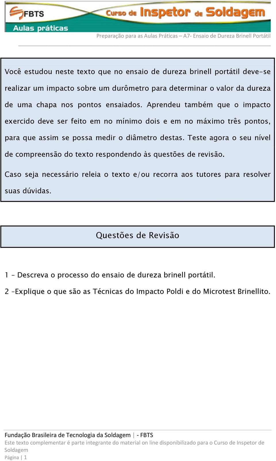 Teste agora o seu nível de compreensão do texto respondendo às questões de revisão.