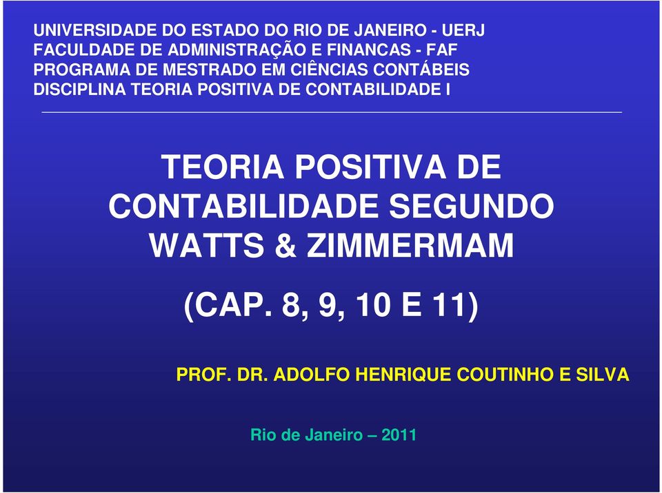 POSITIVA DE CONTABILIDADE I TEORIA POSITIVA DE CONTABILIDADE SEGUNDO WATTS &