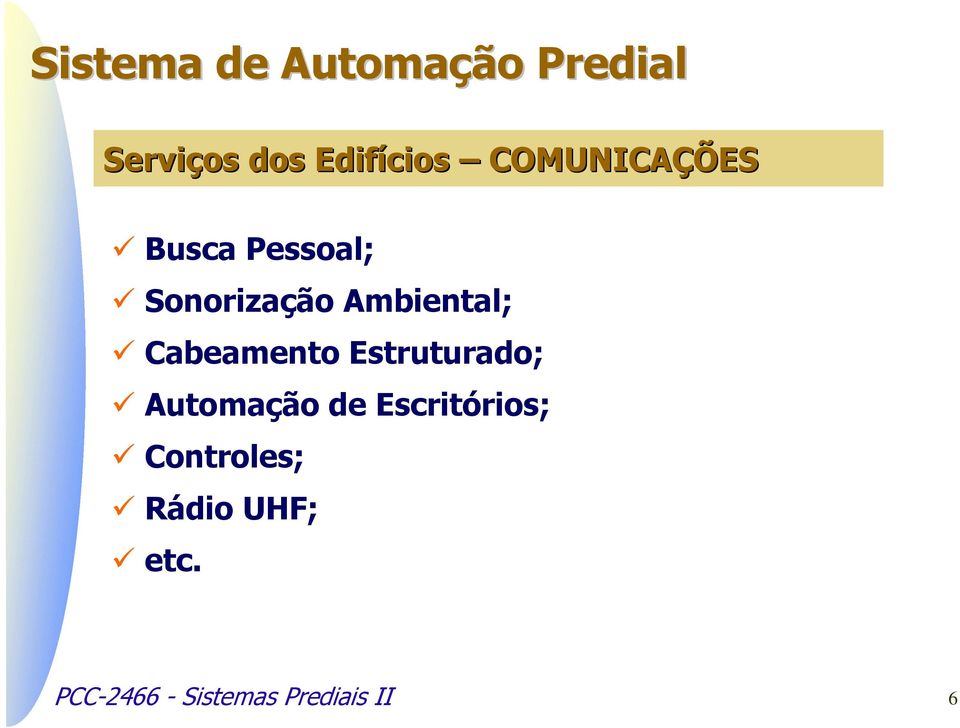 Estruturado; Automação de Escritórios;