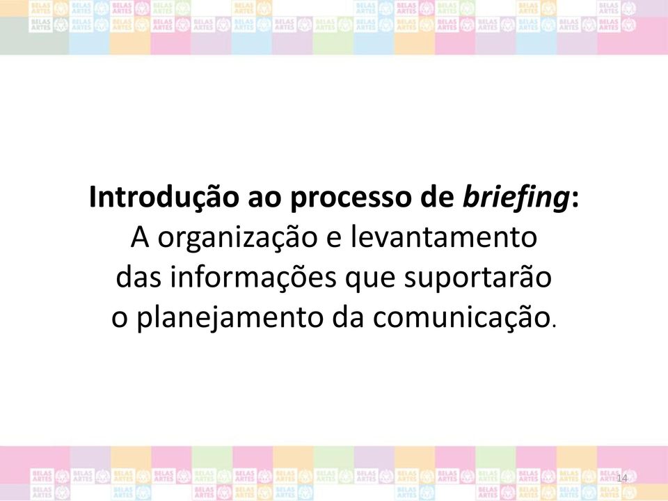 levantamento das informações que