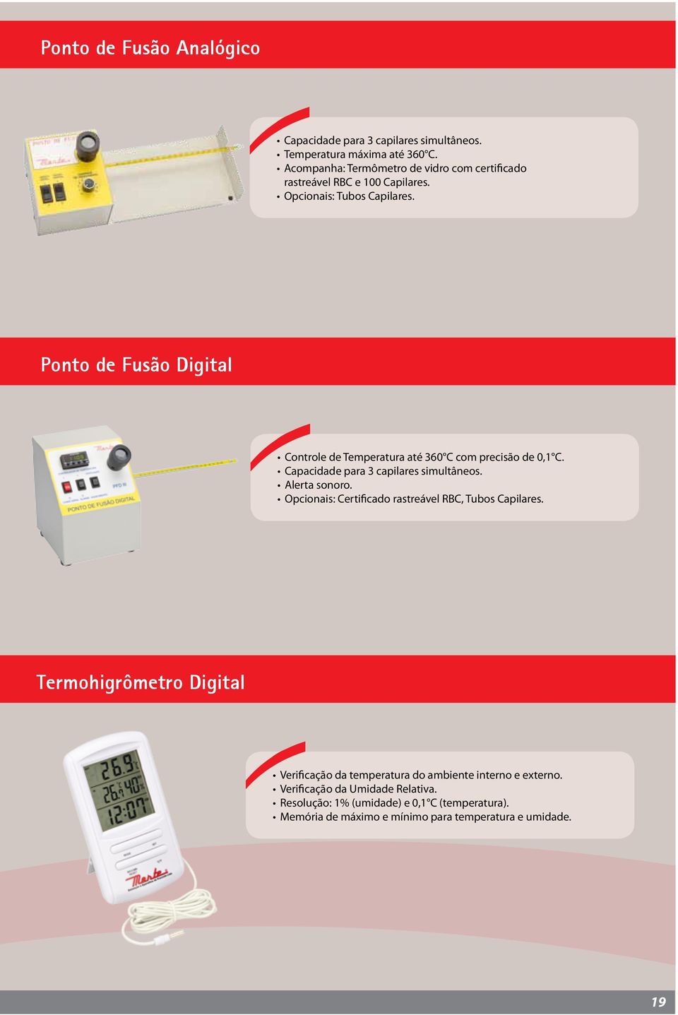 Ponto de Fusão Digital Controle de Temperatura até 360 C com precisão de 0,1 C. Capacidade para 3 capilares simultâneos. Alerta sonoro.