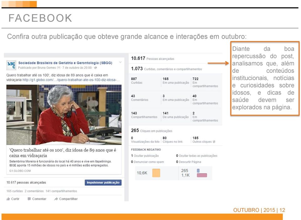 analisamos que, além de conteúdos institucionais, notícias e