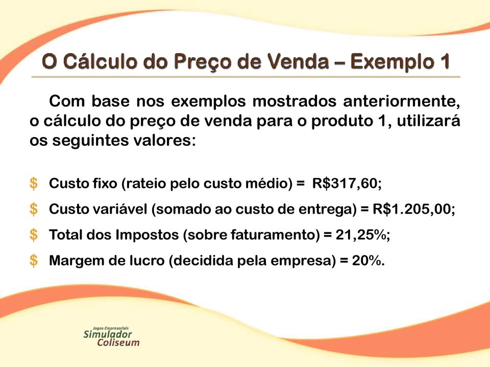 R$317,60; $ Custo variável (somado ao custo de entrega) = R$1.