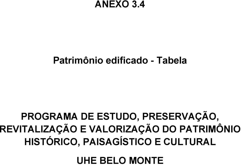 DE ESTUDO, PRESERVAÇÃO, REVITALIZAÇÃO E