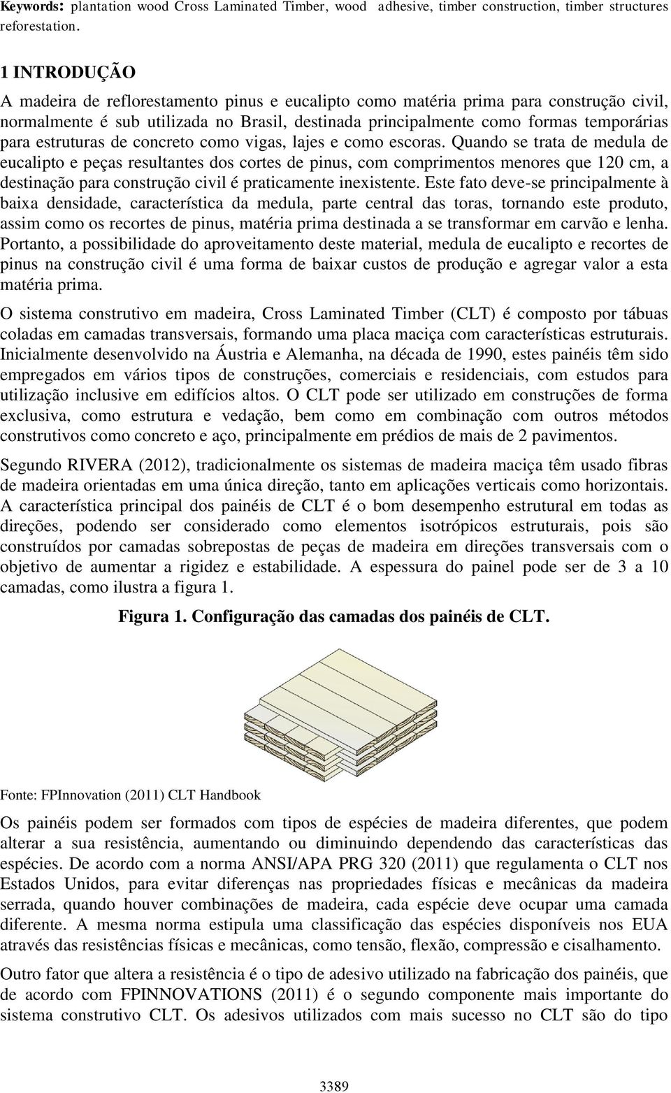 estruturas de concreto como vigas, lajes e como escoras.