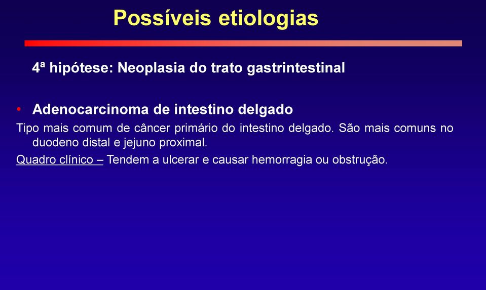 primário do intestino delgado.