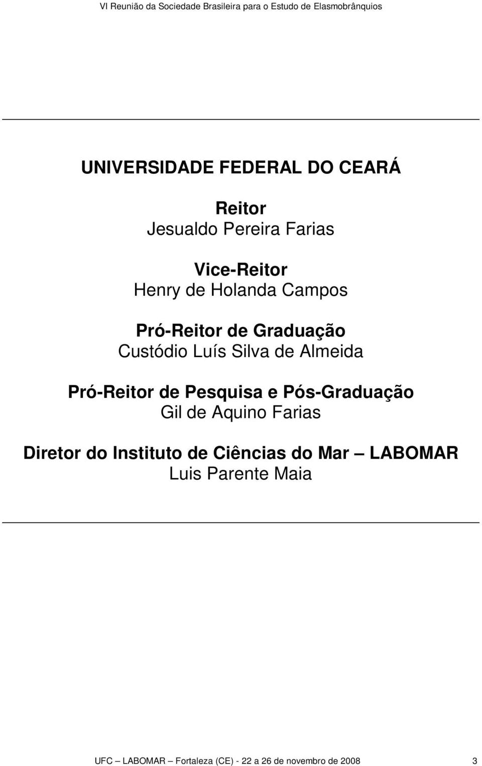 Pesquisa e Pós-Graduação Gil de Aquino Farias Diretor do Instituto de Ciências do