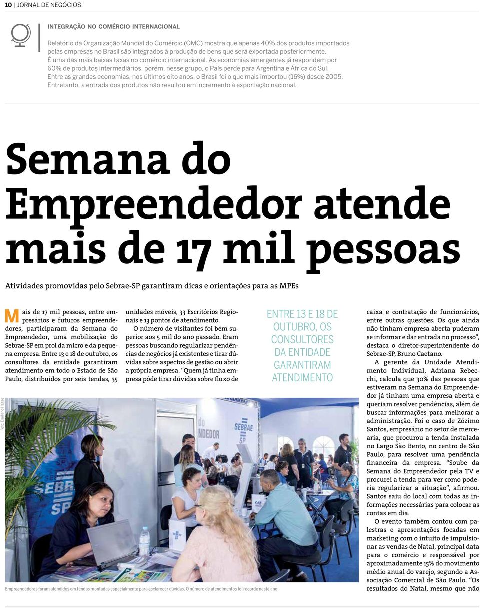 As economias emergentes já respondem por 60% de produtos intermediários, porém, nesse grupo, o País perde para Argentina e África do Sul.