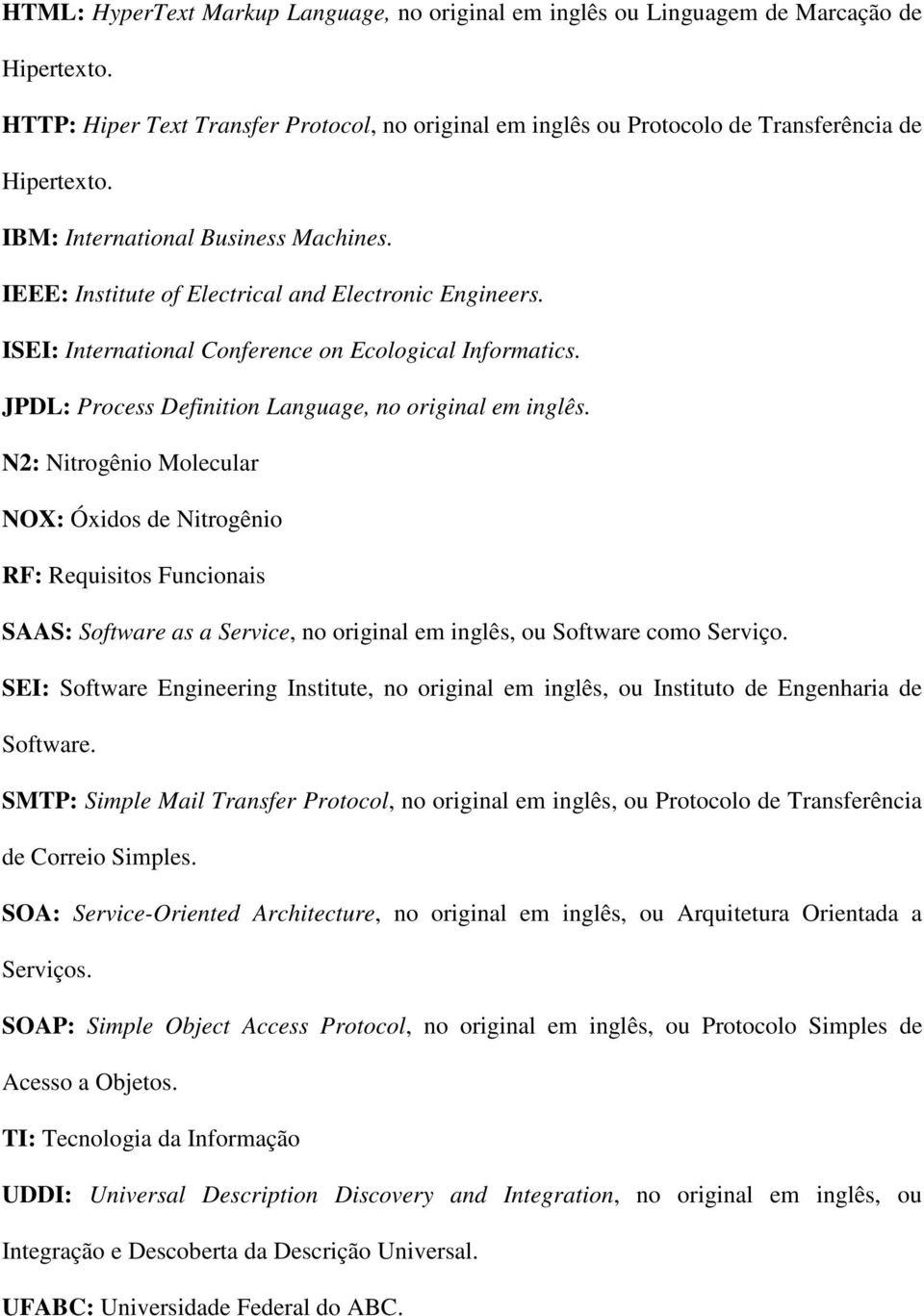 JPDL: Process Definition Language, no original em inglês.