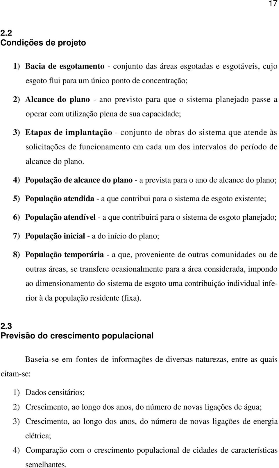 cada um dos intervalos do período de alcance do plano.