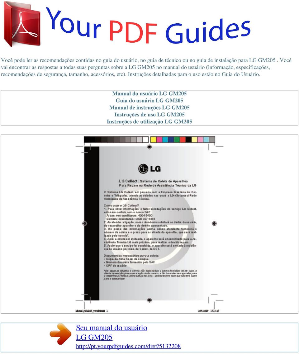 segurança, tamanho, acessórios, etc). Instruções detalhadas para o uso estão no Guia do Usuário.