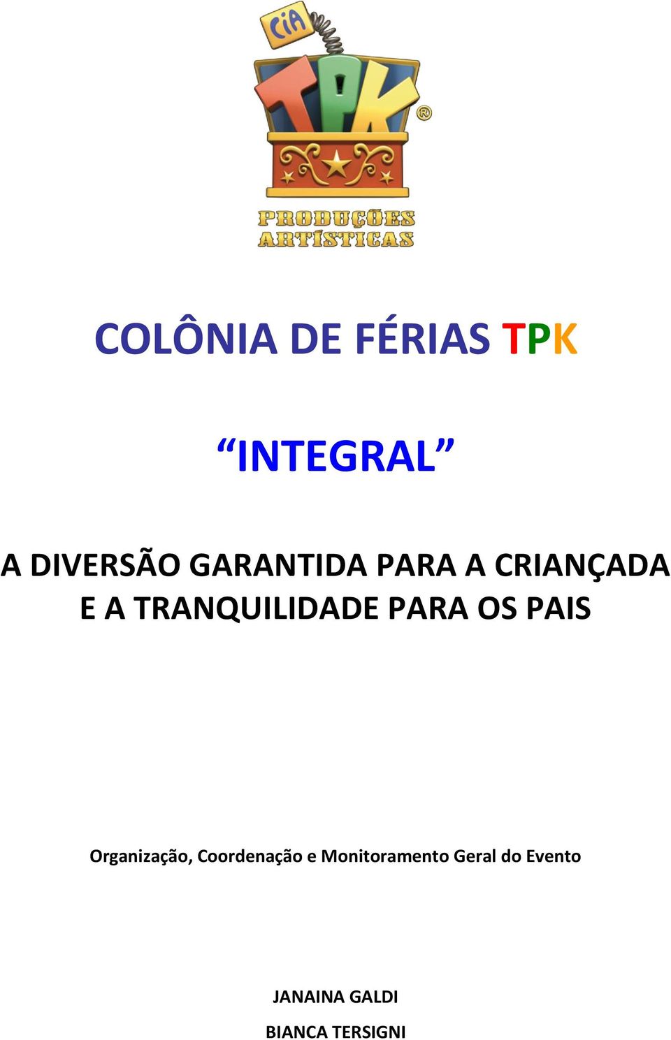 PARA OS PAIS Organização, Coordenação e