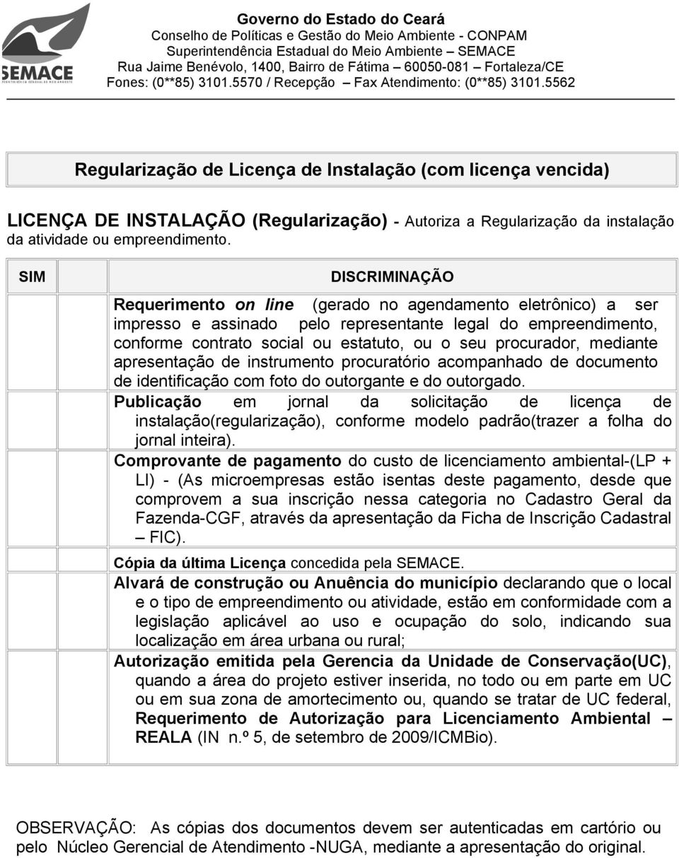 Comprovante de pagamento do custo de licenciamento ambiental-(lp + LI) - (As microempresas estão isentas deste pagamento, desde que comprovem a sua inscrição nessa categoria no Cadastro Geral da