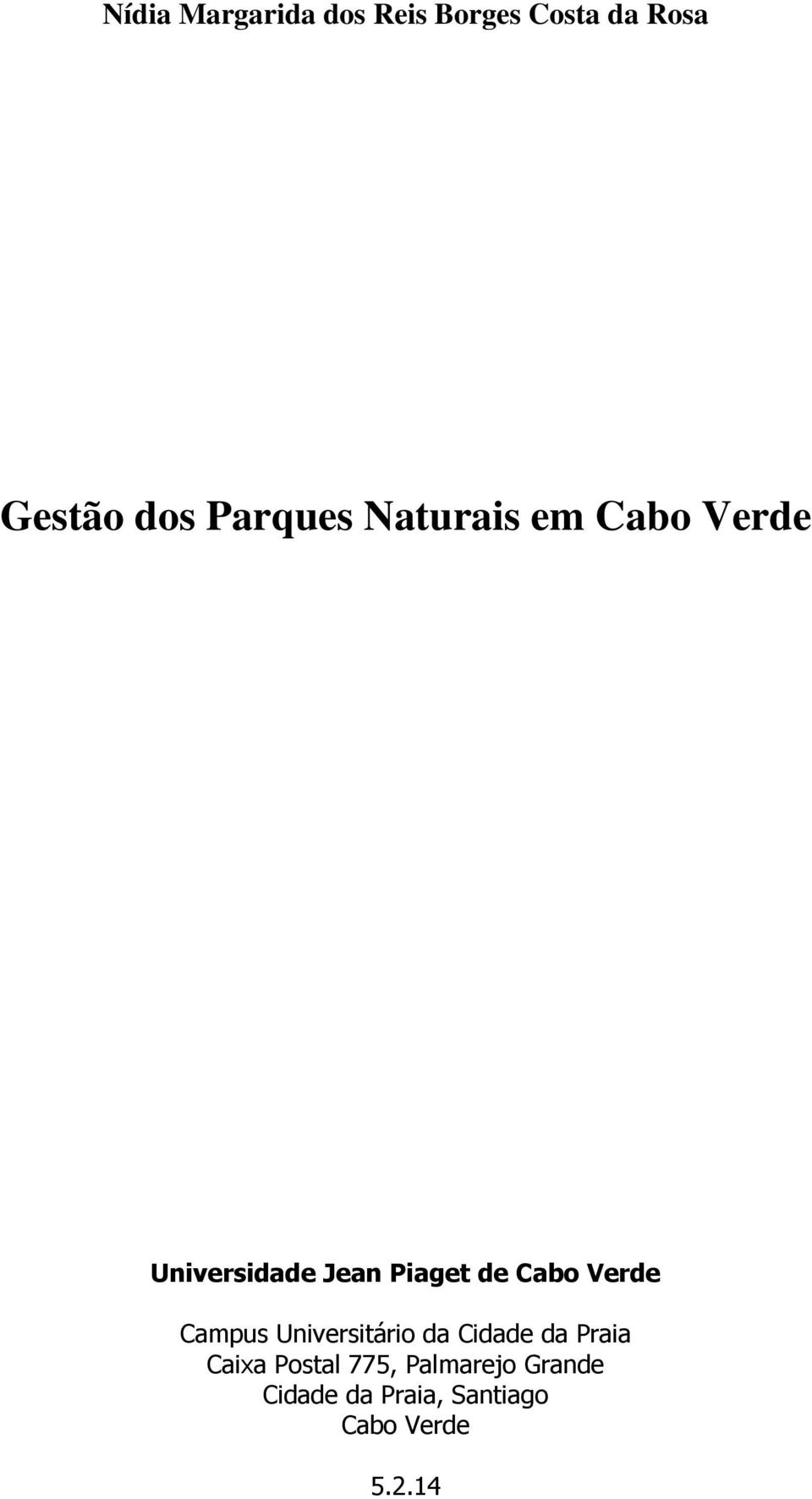 Cabo Verde Campus Universitário da Cidade da Praia Caixa