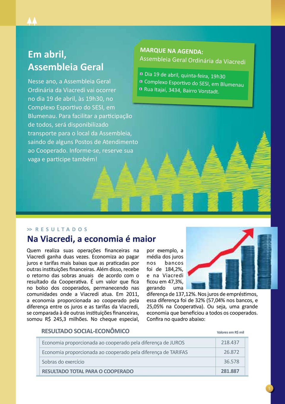 Informe-se, reserve sua vaga e participe também!