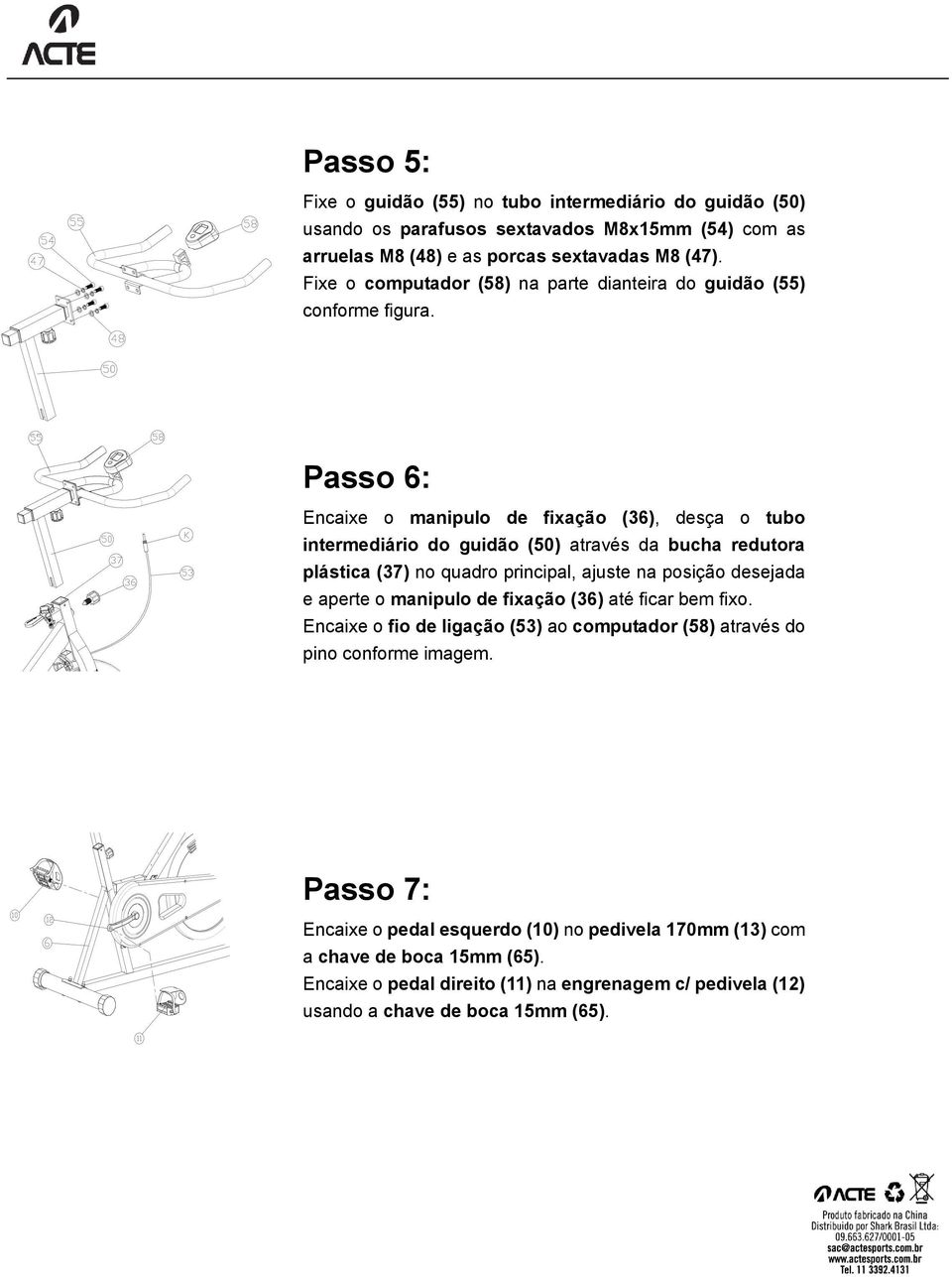 Passo 6: Encaixe o manipulo de fixação (36), desça o tubo intermediário do guidão (50) através da bucha redutora plástica (37) no quadro principal, ajuste na posição desejada e