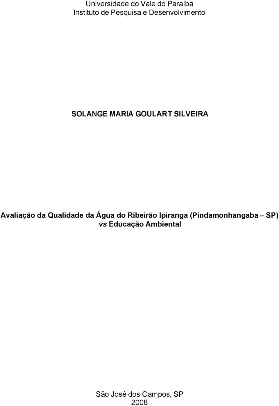 da Qualidade da Água do Ribeirão Ipiranga