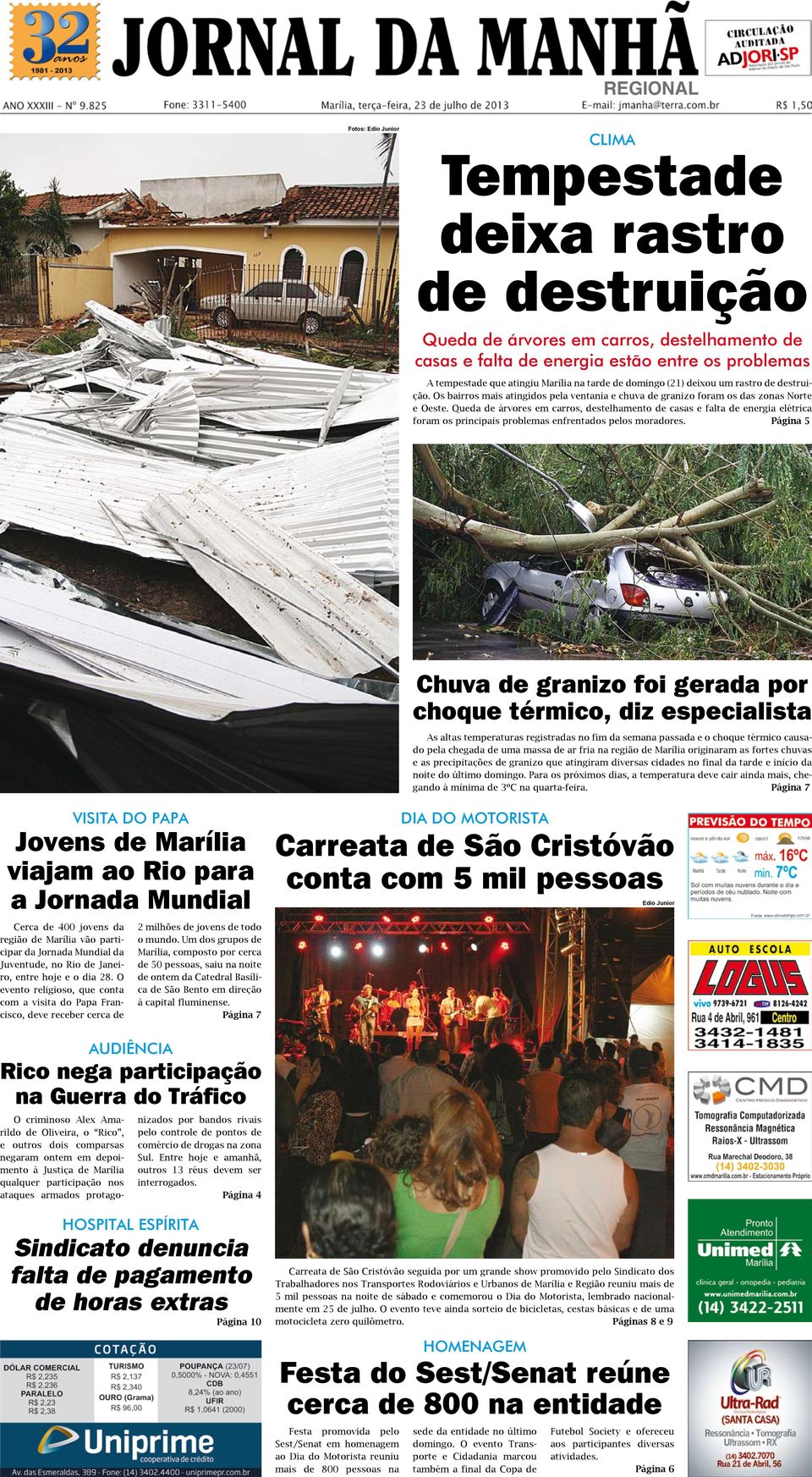 Queda de árvores em carros, destelhamento de casas e falta de energia elétrica foram os principais problemas enfrentados pelos moradores.