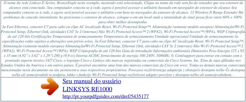 Seu computador conecta-se à rede, agora é possível acessar o utilitário baseado em navegador do extensor de alcance Seu computador conecta-se à rede, e agora será possível acessar o utilitário com