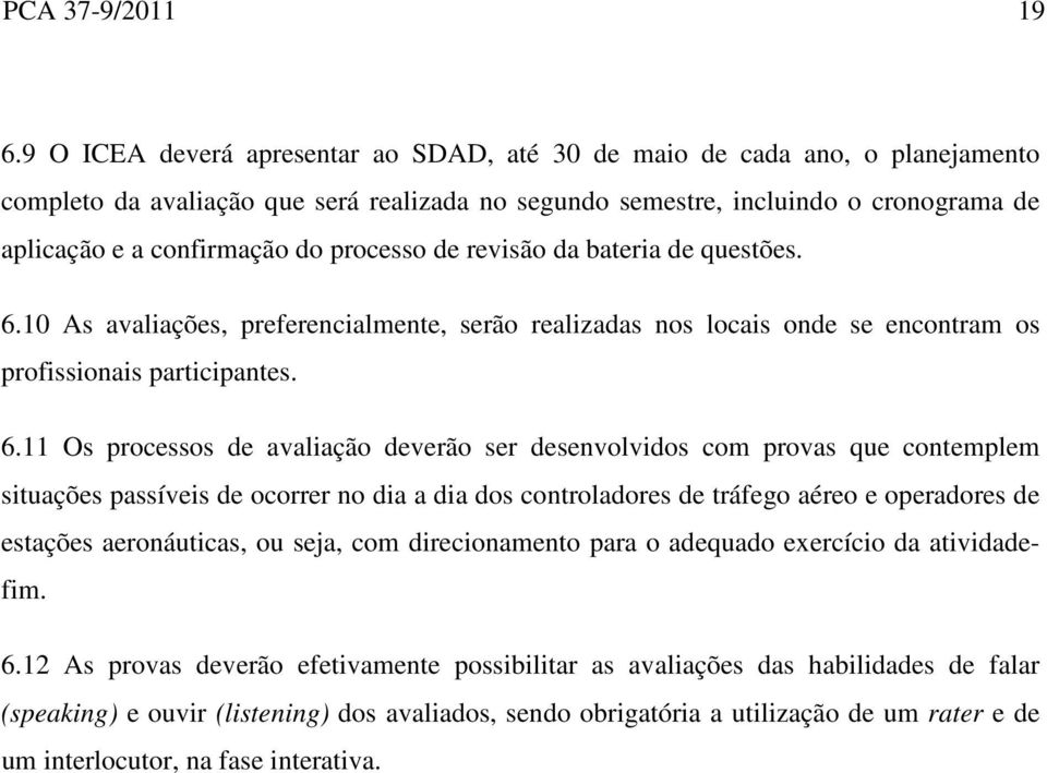 processo de revisão da bateria de questões. 6.