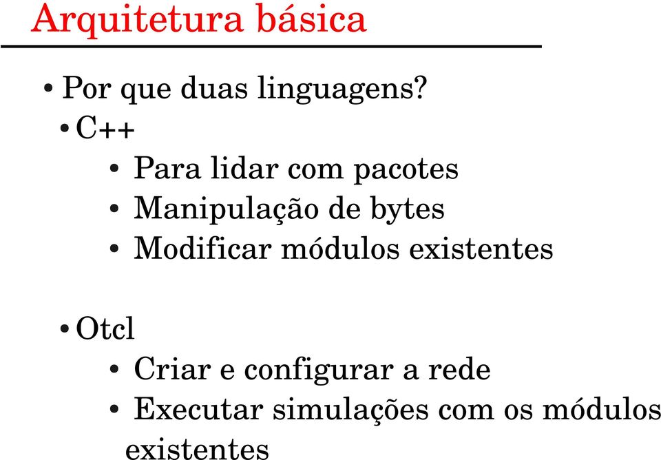 Modificar módulos existentes Otcl Criar e