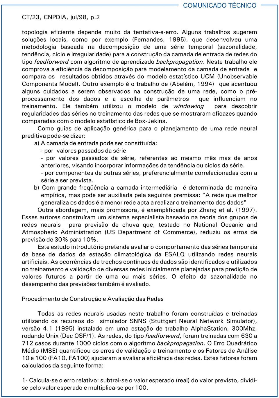 irregularidade) para a construção da camada de entrada de redes do tipo feedforward com algoritmo de aprendizado backpropagation.