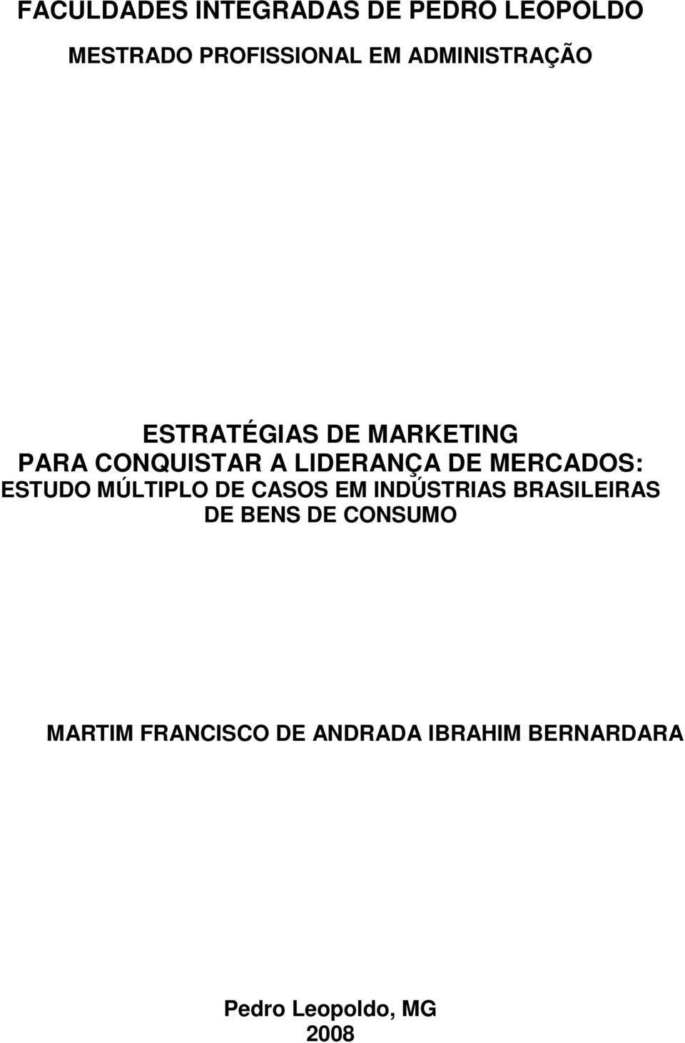 MERCADOS: ESTUDO MÚLTIPLO DE CASOS EM INDÚSTRIAS BRASILEIRAS DE BENS DE