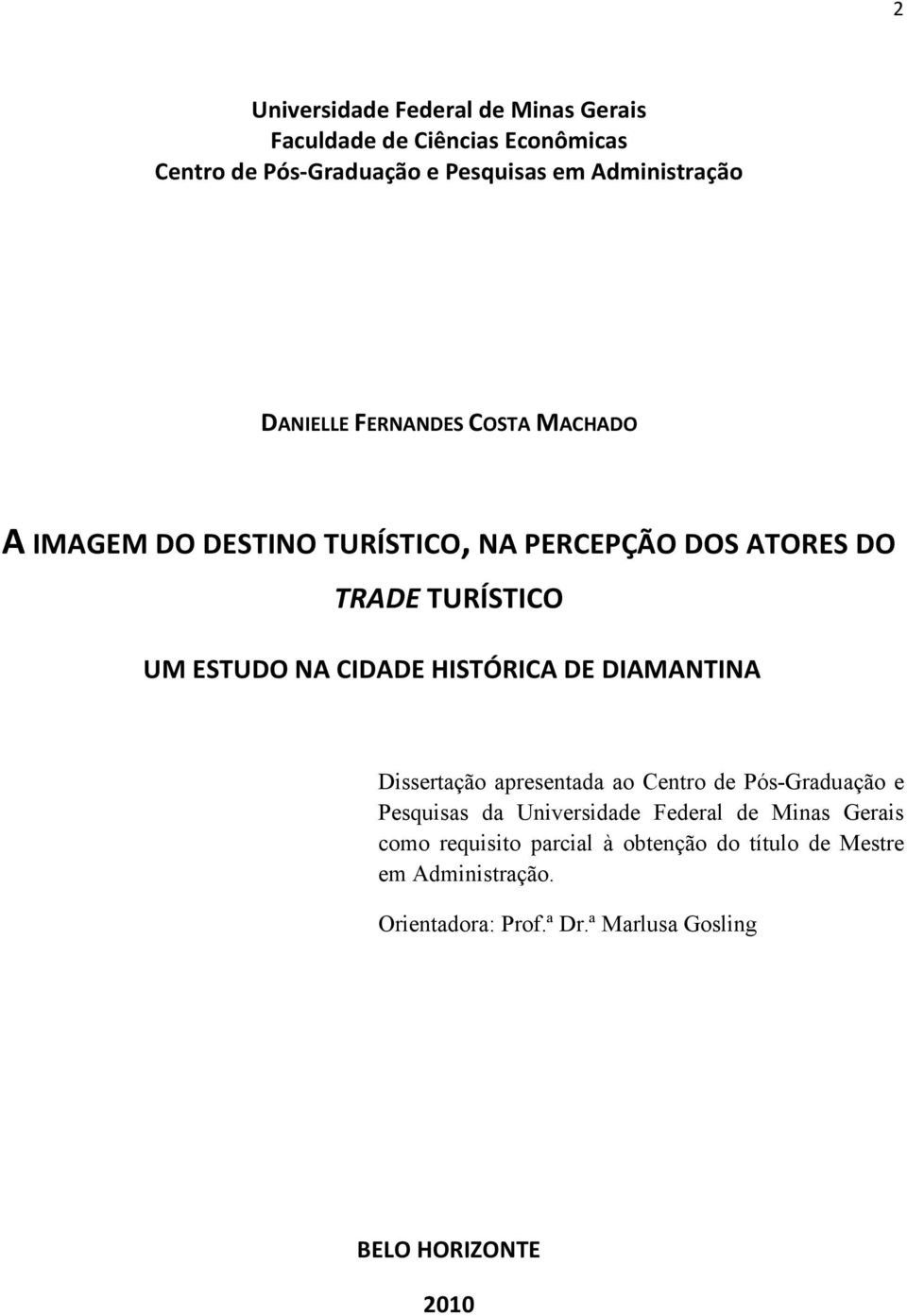 HISTÓRICA DE DIAMANTINA Dissertação apresentada ao Centro de Pós-Graduação e Pesquisas da Universidade Federal de Minas Gerais