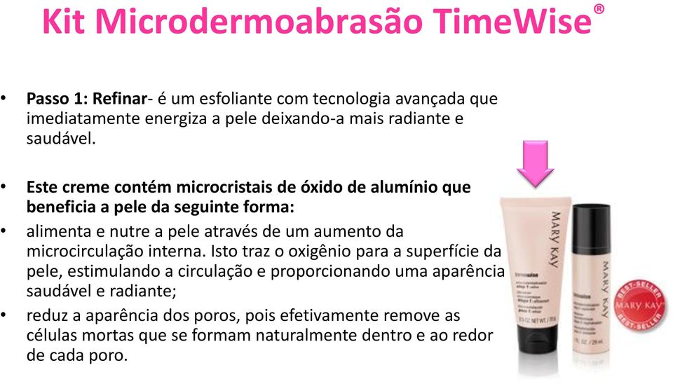 Este creme contém microcristais de óxido de alumínio que beneficia a pele da seguinte forma: alimenta e nutre a pele através de um aumento da